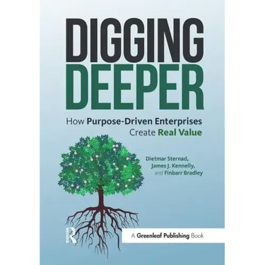Digging Deeper: How Purpose-Driven Enterprises Create Real Value