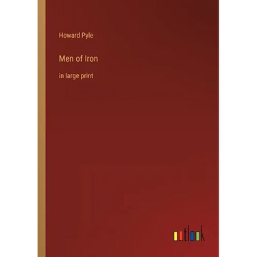 Men of Iron: in large print