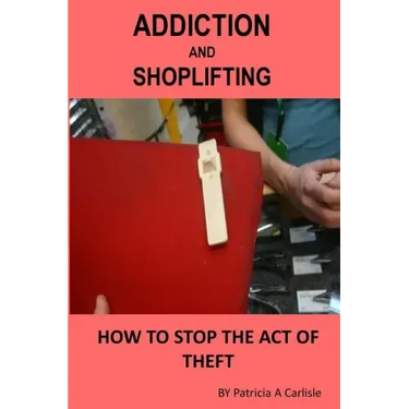 Addiction And Shoplifting: How To Stop The Act Of Theft