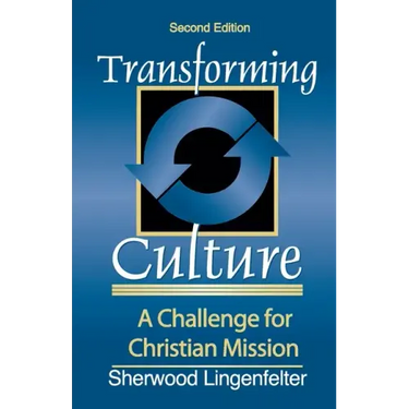 Transforming Culture: A Challenge for Christian Mission