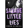 Savage Little Lies: A Dark High School Bully Romance