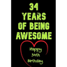 34 Years Of Being Awesome Happy 34th Birthday: 34 Years Old Gift for Boys & Girls