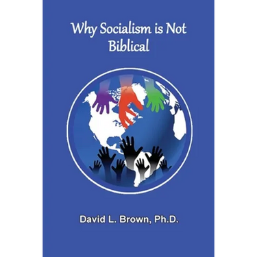 Why Socialism Is Not Biblical