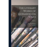 The Literary Works of Leonardo da Vinci; Volume 2