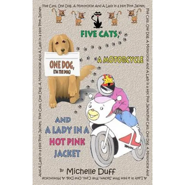 Five Cats, One Dog, A Motorcycle and a Lady in a Hot Pink Jacket