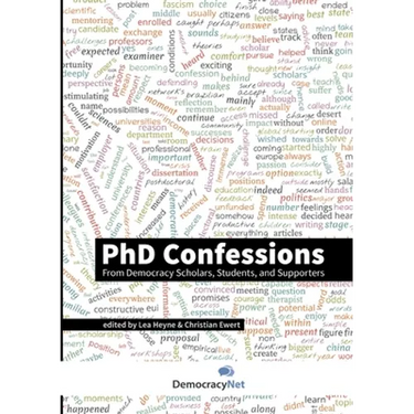 PhD Confessions: From Democracy Scholars, Students, and Supporters