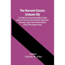The Harvard Classics (Volume 50); The Editor'S Introduction Reader'S Guide Index To The First Lines Of Poems Songs And Choruses, Hymns And Psalms Gene