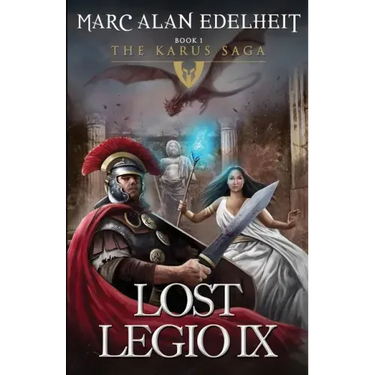 Lost Legio IX: The Karus Saga
