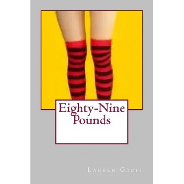 Eighty-Nine Pounds