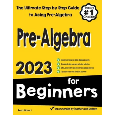Pre-Algebra for Beginners: The Ultimate Step by Step Guide to Preparing for the Pre-Algebra Test