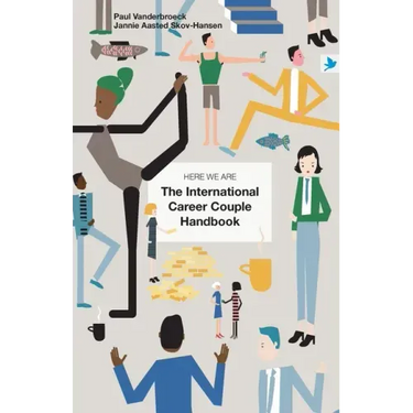 Here We Are: The International Career Couple Handbook