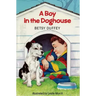 Boy in the Doghouse