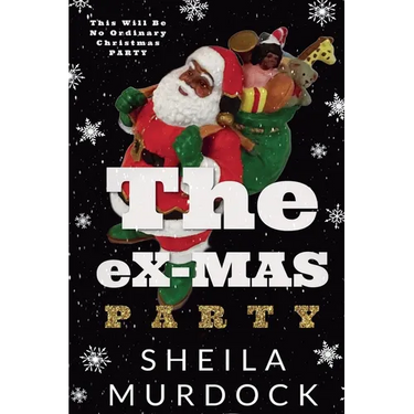 The eX-MAS Party: African American Urban Fiction Romance Christmas Holiday Novella