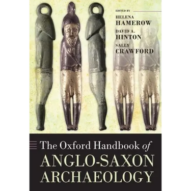The Oxford Handbook of Anglo-Saxon Archaeology
