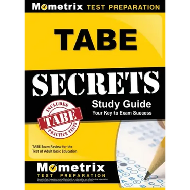 Tabe Secrets Study Guide: Tabe Exam Review for the Test of Adult Basic Education