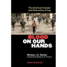 Blood on Our Hands: The American Invasion and Destruction of Iraq