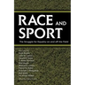 Race and Sport: The Struggle for Equality on and Off the Field