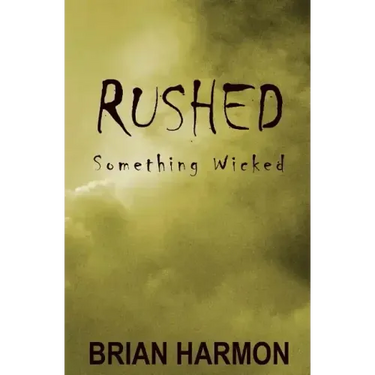 Rushed: Something Wicked
