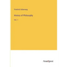 History of Philosophy: Vol. 1