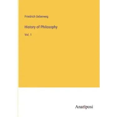 History of Philosophy: Vol. 1