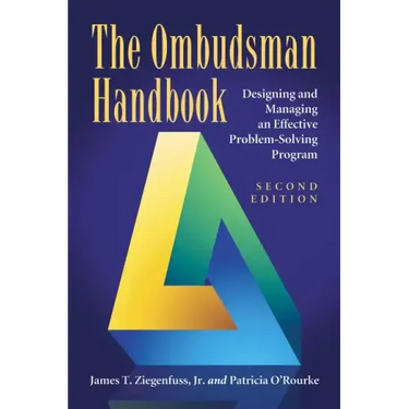 The Ombudsman Handbook: Designing and Managing an Effective Problem-Solving Program
