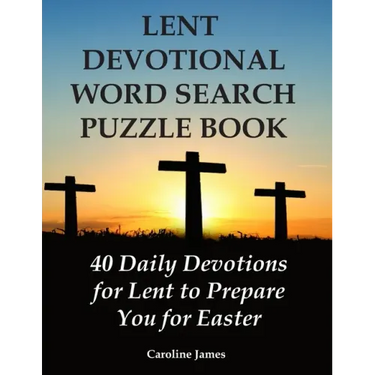 Lent Devotional Word Search Puzzle Book: 40 Daily Devotions for Lent to Prepare You for Easter