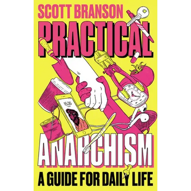 Practical Anarchism: A Guide for Daily Life