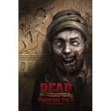 Dead: Vignettes (Vol. II)