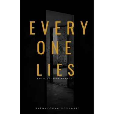 Everyone Lies: Love, hatred, family