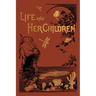 Life and Her Children