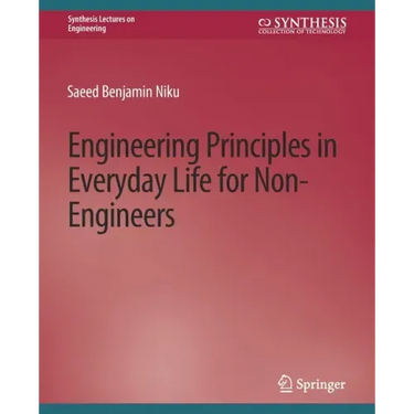 Engineering Principles in Everyday Life for Non-Engineers