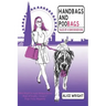 Handbags and Poobags: Tales of a Soho Boxer Dog