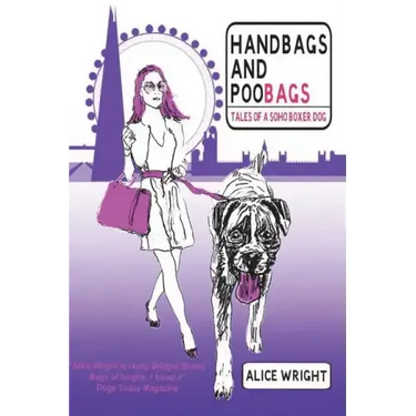 Handbags and Poobags: Tales of a Soho Boxer Dog
