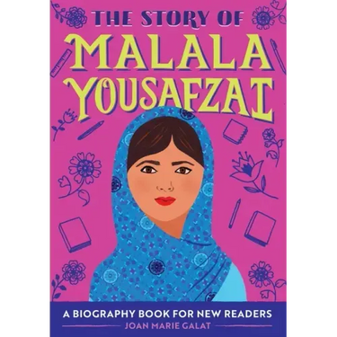 The Story of Malala Yousafzai: An Inspiring Biography for Young Readers