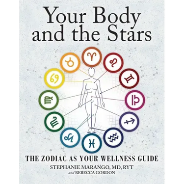 Your Body and the Stars: The Zodiac as Your Wellness Guide