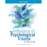 WORKBOOK for The Influence of Psychological Trauma in Nursing
