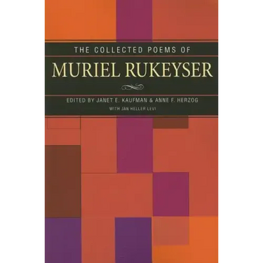 The Collected Poems of Muriel Rukeyser