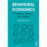 Behavioral Economics: Evidence, Theory, and Welfare