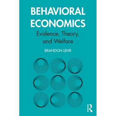 Behavioral Economics: Evidence, Theory, and Welfare