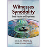 Witnesses of Synodality: Good Practices and Experiences