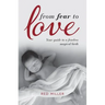 From Fear to Love: Your guide to a fearless magical birth