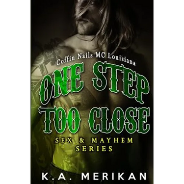 One Step Too Close - Coffin Nails MC Louisiana (Gay Biker Stepbrother Romance)