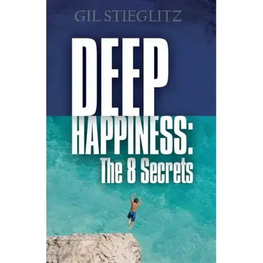Deep Happiness: The 8 Secrets