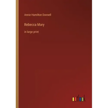 Rebecca Mary: in large print