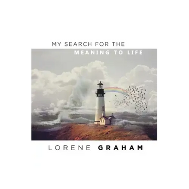 My Search For the Meaning To Life