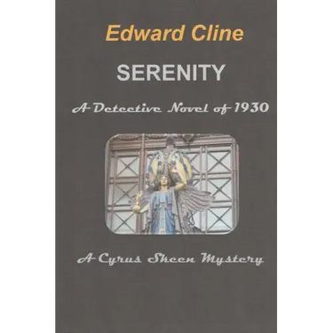 Serenity, a Detective Novel of 1930: A Cyrus Skeen Mystery