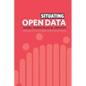 Situating Open Data: Global Trends in Local Contexts