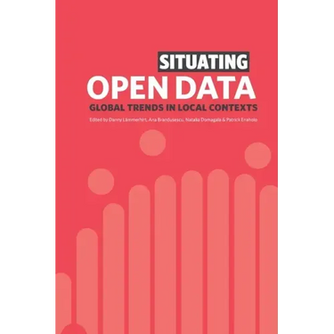 Situating Open Data: Global Trends in Local Contexts