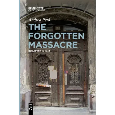 The Forgotten Massacre: Budapest in 1944