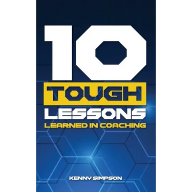 10 Tough Lessons Learned In Coaching